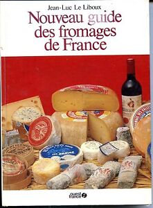 New Guide Of Cheeseboard France - J L. The Liboux 1984 - Kitchen