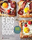 The Egg Cookbook: The Creative Farm-to-Table Gu. Press<|