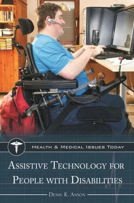 Assistive Technology for People with Disabilities Hardcover Denis - Image 1 of 2