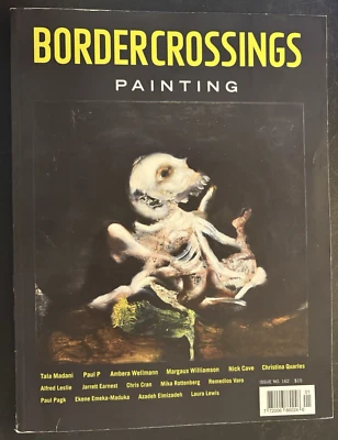 Bordercrossings Painting art magazine #162 2023 Nick Cave Remedios Varo more htf Foto 1 de 4