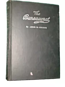 1944 1st Ed The Bureaucrat John H Crider WWII Politics during War Washington - Imagen 1 de 2