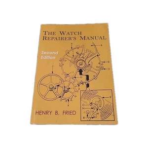 Watch Repairer's Manual : Second Edition by Henry B. Fried (2018, Trade PB) - Picture 1 of 13