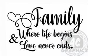 Family Where Life Begins and Love Never Ends Vinyl Decal Sticker Home House Wall