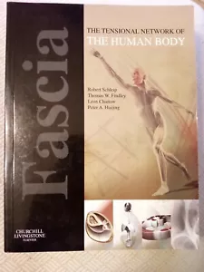 Fascia: The Tensional Network of the Human Body By Robert Schleip - Picture 1 of 4