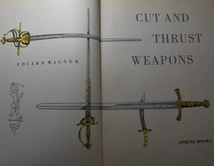 CUT & THRUST WEAPONS Wagner 1969 Swords Daggers Rapiers etc. Edged Weapons - Picture 1 of 10