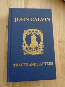 John Calvin: Tracts & Letters, Vol 3 by Henry Beveridge HC 2009 - Picture 1 of 1
