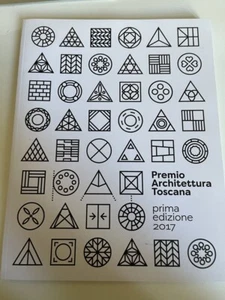 Premio Architettura Toscana Prima Edizione 2017. Catalogo illustrato - Foto 1 di 2