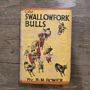 B M BOWER / The Swallowfork Bulls 1929 - Vintage Hardcover Book - Picture 1 of 9