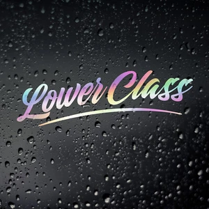 Lower Class Car Chrome Oil Slick Sticker, JDM DUB Lowered Stance Static Hyrdo - Picture 1 of 3