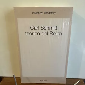 Joseph W. Bendersky. Carl Schmitt teorico del Reich. Il Mulino - Foto 1 di 6