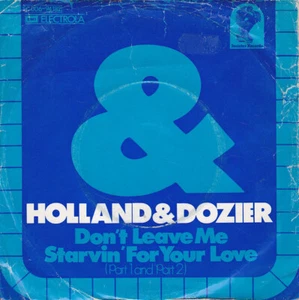 Holland & Dozier / Don't Leave Me Starvin' For Your Love (Part 1) / Don't L… - Picture 1 of 3