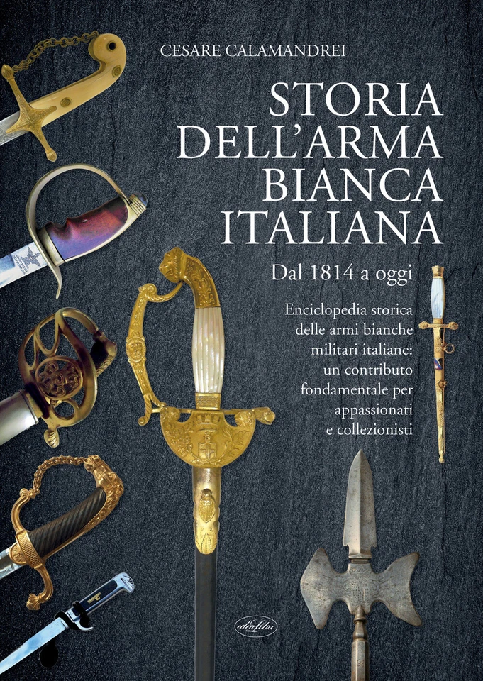 Storia dell'arma bianca italiana - Calamandrei Cesare - Immagine 1 di 1