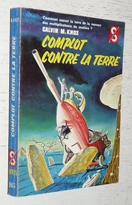 EDITIONS DITIS SCIENCE-FICTION N°165 COMPLOT CONTRE LA TERRE CALVIN M. KNOX 1960 - Imagen 1 de 2