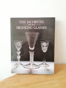 The Jacobites and their Drinking Glasses by Geoffrey B. Seddon - Imagen 1 de 5