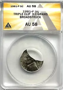 1981-P Jefferson Nickel - TRIPLE CLIP AND BROADSTRUCK - ANACS AU 58 - FREE SHIP! - Picture 1 of 4