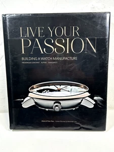 Live Your Passion: Building a Watch Manufacture (Hardcover) - Picture 1 of 10