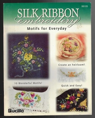 Bucilla~Silk Ribbon Embroidery~  Motifs for Everyday -Booklet 99105 - Image 1 of 2