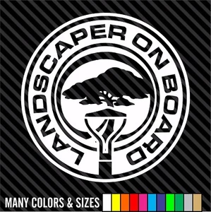 LANDSCAPER ON BOARD Decal Sticker Vinyl Bumper, Gardening, Landscape, Gardener - Picture 1 of 15