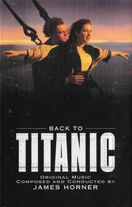 James Horner - Back To Titanic - Used Cassette - 24 - K7294z - Picture 1 of 1