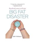 Big Fat Disaster, Beth Fehlbaum