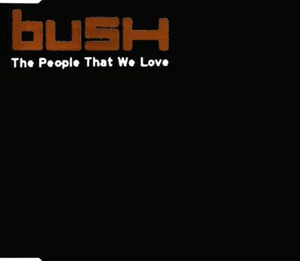 Bush - The People That We Love MCD #152732 - Imagen 1 de 1