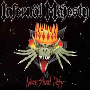 INFERNAL MAJESTY None Shall Defy LP slayer sacrifice kreator sodom razor thrash - Picture 1 of 2