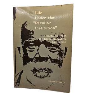 Life Under the "Peculiar Institution" Selections From The Slave Narrative - Picture 1 of 9