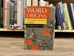 Word Origins and Their Romantic Stories by Wilfred Funk (1950, Hardcover/DJ) - Picture 1 of 13