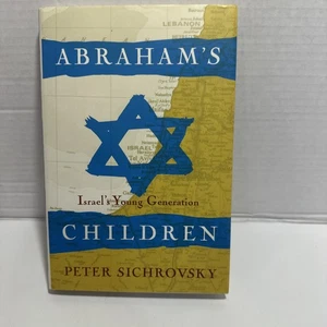 Abraham's Children: Israel's Young Generation by Peter Sichrovsky - 1991 HCDC - Picture 1 of 9