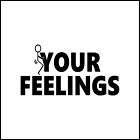 Fu*k Your Feelings Stickman Vinyl Decal/Sticker