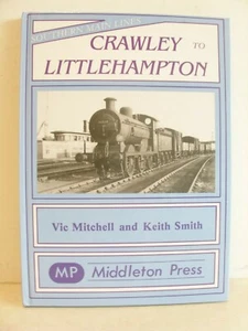 Middleton Press Railways - Crawley to Littlehampton - Picture 1 of 1