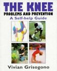 The Knee: Problems and Prevention - a Self-hel... by Grisogono, Vivian Paperback
