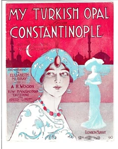 ELIZABETH MURPHY Sheet Music MY TURKISH OPAL fr CONSTANTINOPLE Rube Marquard - Picture 1 of 6