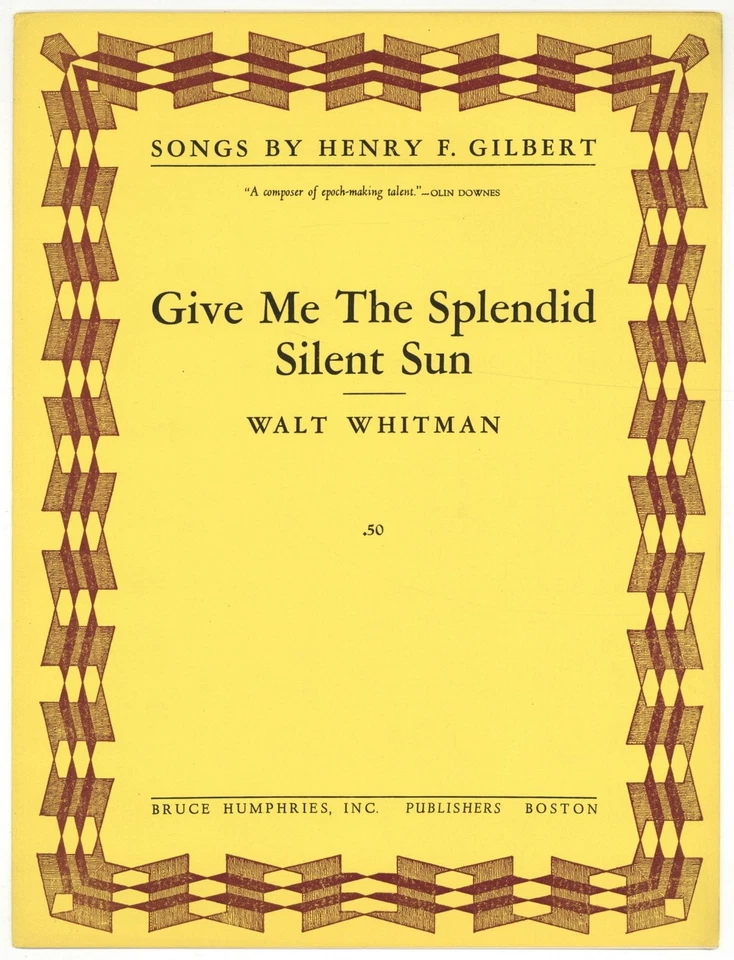 Walt WHITMAN, words by / Sheet music Give Me The Splendid Silent Sun 1st ed 1914 - Image 1 of 1