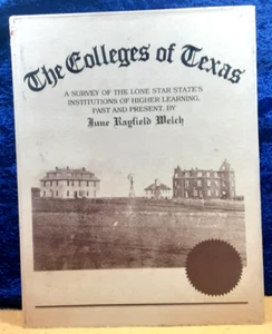 The Colleges of Texas von J R Welch; 1981; 1. Aufl.; signiert; hbdj; neuwertig/fair - Bild 1 von 3