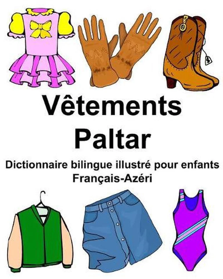Franais-Azri Vtements/Paltar Dictionnaire bilingue illustr pour enfants by Richa - Image 1 of 1