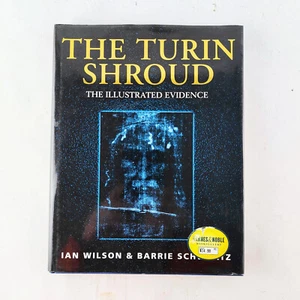 The Turin Shroud : The Illustrated Evidence 2000 HCDJ Ian Wilson Barrie Schwortz - Picture 1 of 3