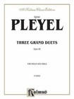 Three Grand Duets, Op. 69, Paperback by Pleyel, Ignaz (EDT), Brand New, Free ...