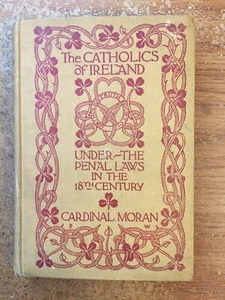 The Catholics of Ireland Under the Penal Laws in the Eighteenth Century. 1900 - Bild 1 von 3