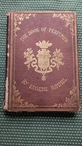 Antique 1866 The Book of Perfumes Eugene Rimmel HC Gilt Illustrated Philidelphia - Picture 1 of 19