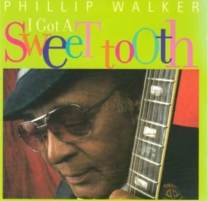 PHILLIP WALKER - I Got A Sweet Tooth CD - Imagen 1 de 1