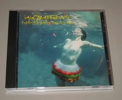Iain Matthews - Excerpts From Swine Lake (CD, 1998, Demon Records (UK)) - Image 1 of 4
