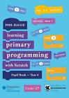 Teaching Primary Programming with Scratch Pupil Book Year 4 by Phil Bagge Paperb