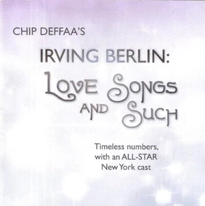 Chip Deffaa's Irving Berlin: Love Songs and Such, with an all-star New York cast - Bild 1 von 4