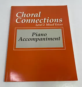 Glencoe - Choral Connections: Mixed Voices Piano Accompaniment - Level 2 - Imagen 1 de 3