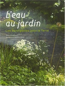 Wasser im Garten - Gute Gesten für die Erde - Anne Valéry - Aubanel - Bild 1 von 2