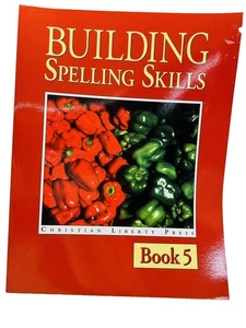 Building Spelling Skills Book 5~First Edition~Grade 5~Christian Liberty Press PB - Picture 1 of 4