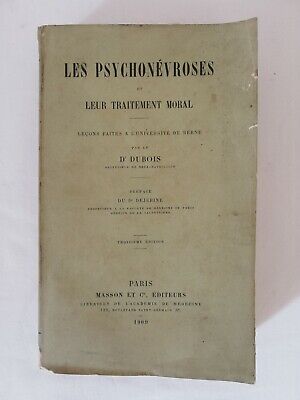 Dubois Les Psychonevroses Et Leur Traitement Moral 1909 • 65€
