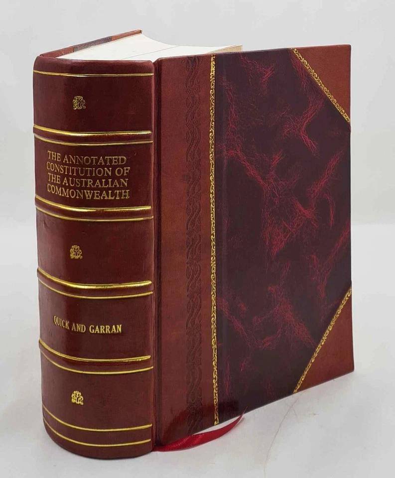 The Annotated Constitution Of The Australian Commonwealth 1901 [Leather Bound] - image 1 of 1