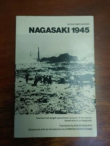 Nagasaki 1945 translated by Keiichi Nagata, 1st full length account atomic bomb - Picture 1 of 5